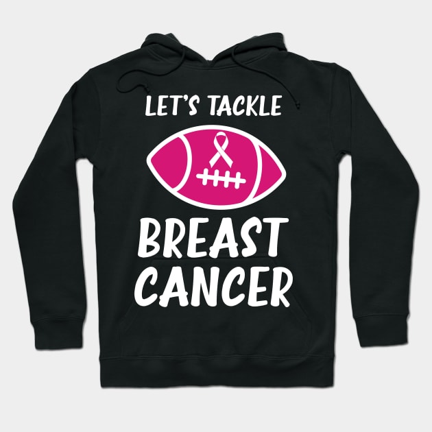 Let's Tackle Breast Cancer Football Pink Awareness Hoodie by WassilArt